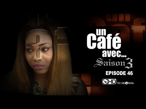 Un Café Avec...Saison3 - Episode N°46