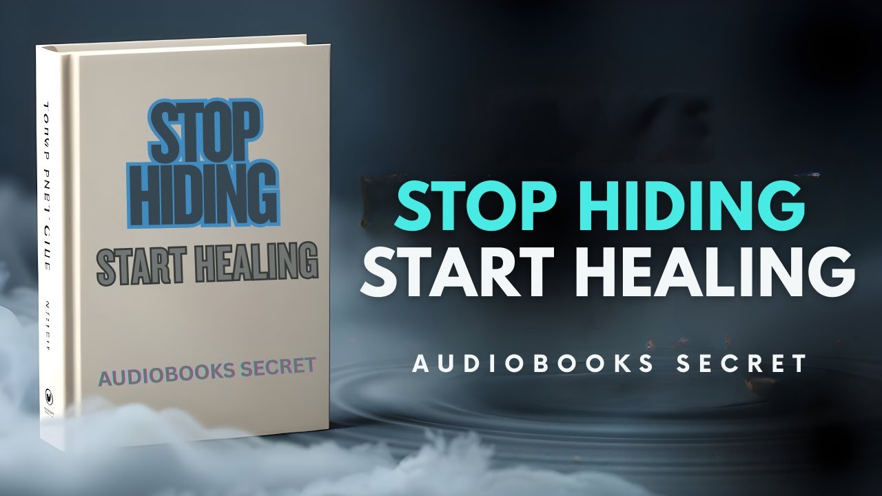 The Truth About Healing: Stop Hiding, Start Living | Audiobook