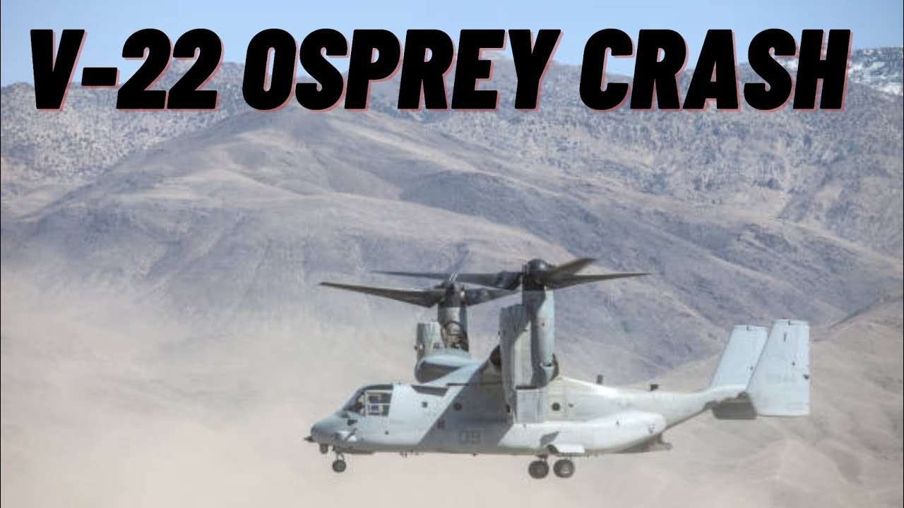 V22 Osprey Mishap YouTube
