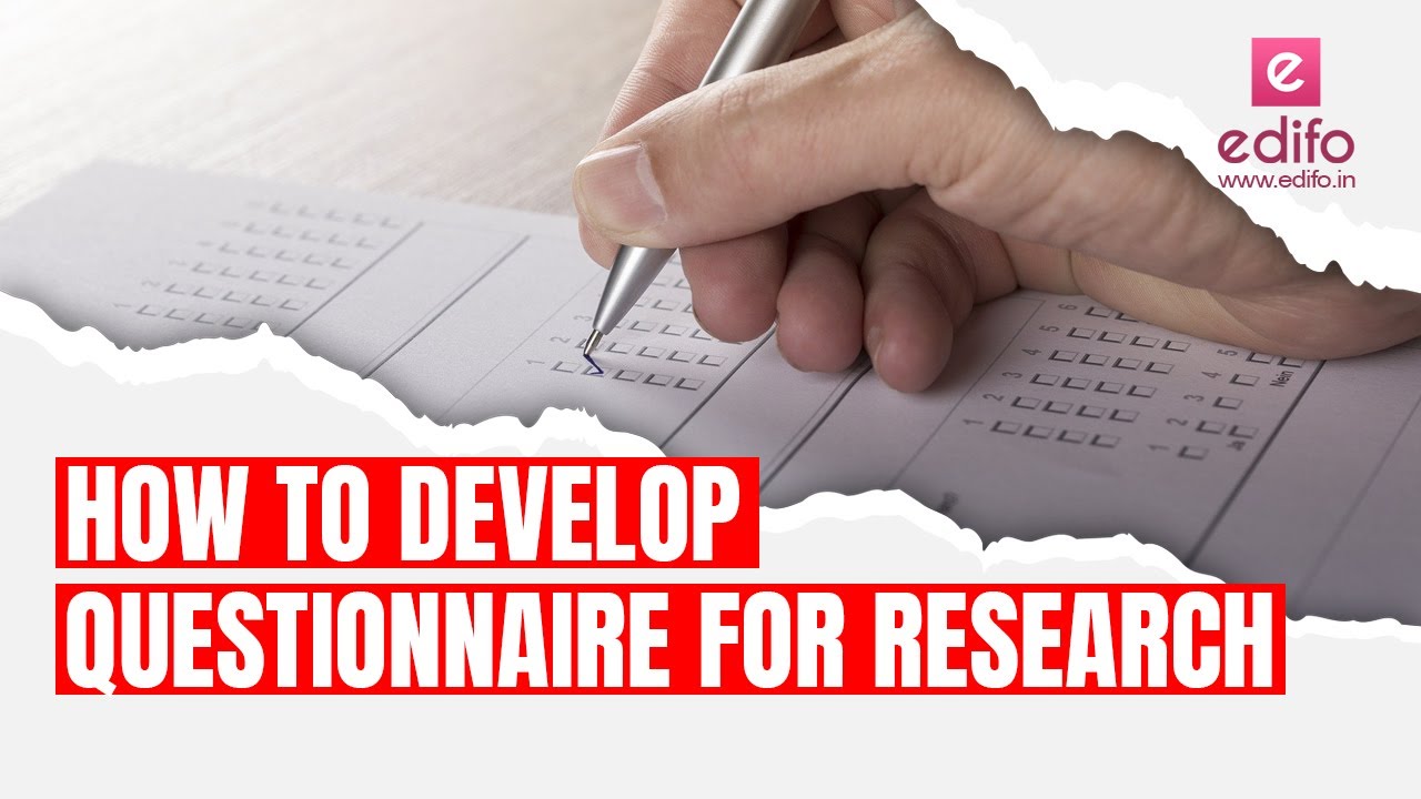 how to develop a questionnaire for research 6 steps
