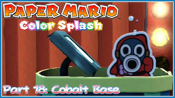 Paper Mario Color Splash - Part 18: Cobalt Base
