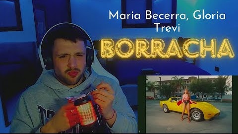 REACCIÓN: Maria Becerra, Gloria Trevi - BORRACHA (Official Video)