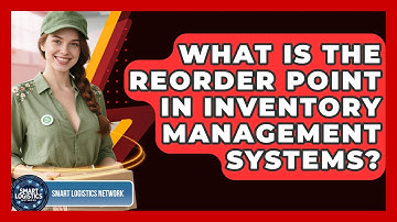 What Is The Reorder Point In Inventory Management Systems? - Smart Logistics Network