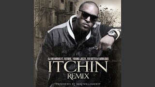 Itchin' remix (feat. Future, Young Jeezy, Yo Gotti & Fabolous)