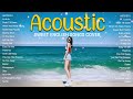 Sweet English Acoustic Love Songs Playlist 2023 | Soft Acoustic Cover Of Popular Love Songs