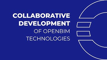 Collaborative Development of openBIM Technologies