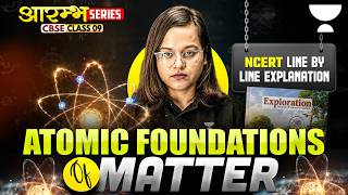 Atomic foundations of Matter | New NCERT Line by Line Explained | Class 9 Chemistry 2027