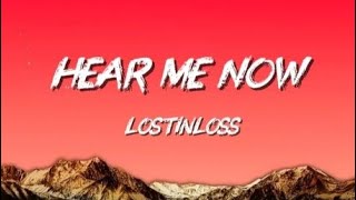 Hear Me Now - Lostinloss (Lyrics)  screenshot 4