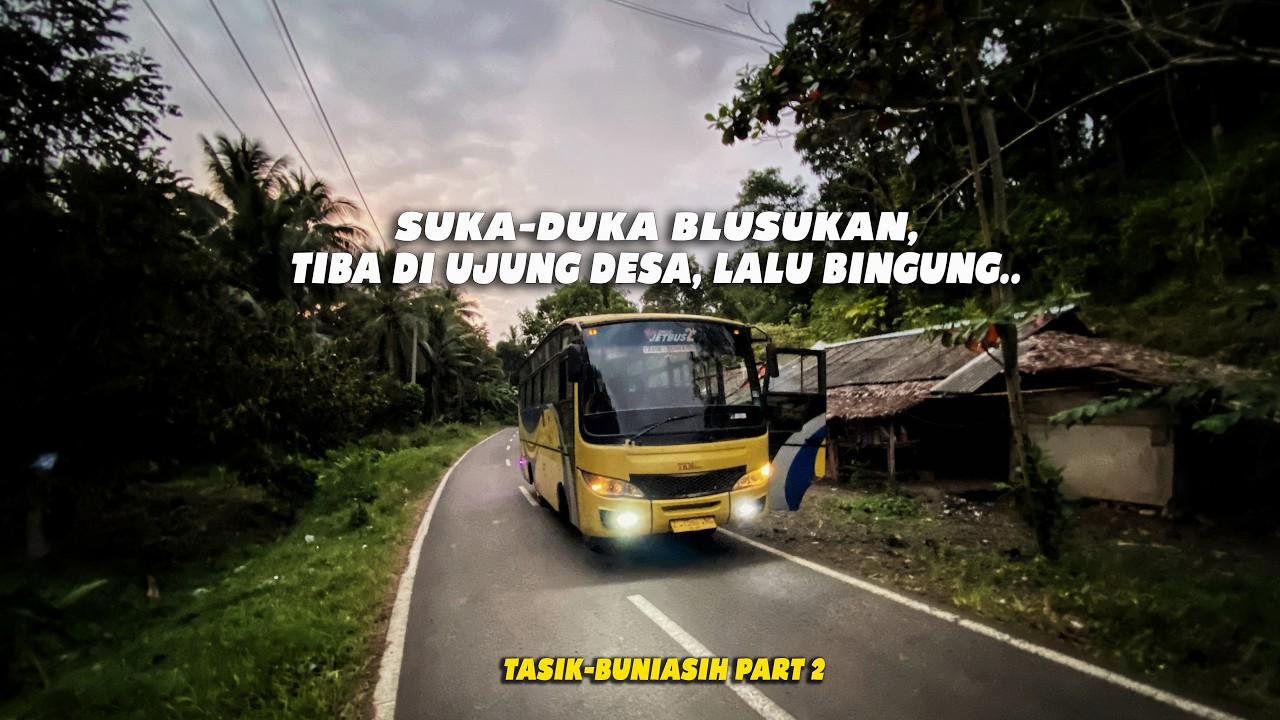 Saya Harus Cari Jalan, Ga Ada Angkutan Umum Lagi! Tiba Menjelang Malam di Pelosok Desa Tasik Selatan