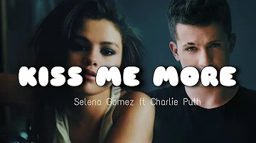 Selena Gomez - Kiss Me More  ft Charlie Puth (audio)