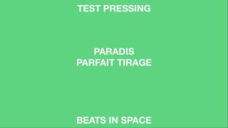 Paradis 'Parfait Tirage' (Beats In Space)