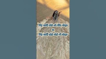 Nên chọn váy cưới theo ý nhà cô dâu hay chú rể? #wedding #fashion #dress #weddingdress