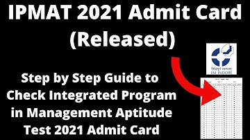 IPMAT 2021 Admit Card (Released) - How to Check Integrated Program in Management Aptitude Admit Card