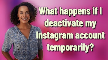 What happens if I deactivate my Instagram account temporarily?