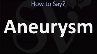 How to Pronounce Aneurysm (CORRECTLY)