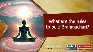 What are the rules to be a Brahmachari?