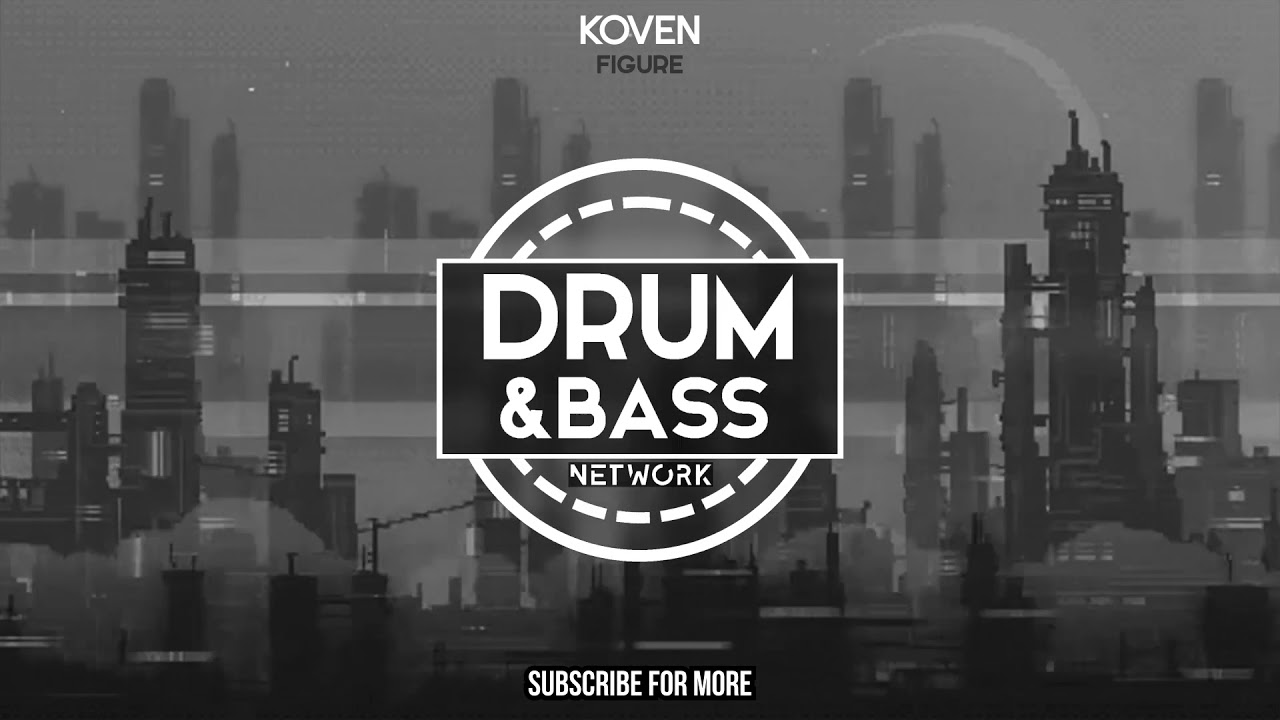 [Drum and Bass] Koven - Figure