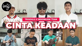 Cinta Keadaan - Trisouls Ft. IndomusikTeam #PETIK
