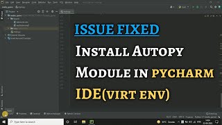 ISSUE FIXED: Install Autopy in PyCharm IDE(Virtual Environment) || Titan Spy || Latest 2022 ||