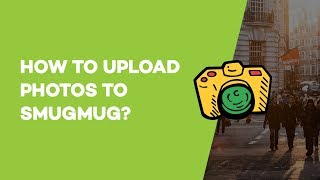 How to Upload photos to SmugMug? How to Upload photos to SmugMug?