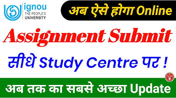 Now this is how you can submit your online assignment directly study center wise | IGNOU New Guid...