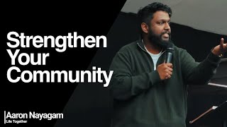The Power of Community — Aaron Nayagam