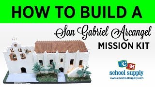 How to Build a San Gabriel Arcangel Mission Kit