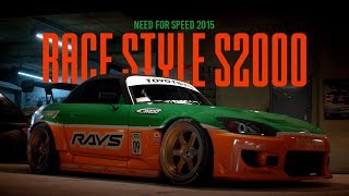 RACE STYLE S2K - Need for Speed 2015