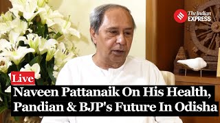 Naveen Patnaik Interview Live: On His Relationship With PM Modi, Health Rumours and Future Of Odisha