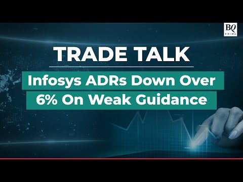 Trade Talk: Infosys ADR Down 6% On Weak Guidance. What Should Investors Do? | BQ Prime