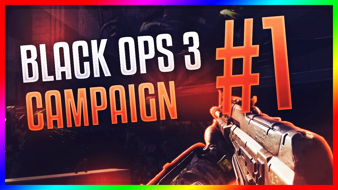 Call of Duty Black Ops 3 Campaign Gameplay Part 1 PC [HD 1080p] YouTube