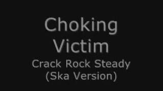 Choking Victim - Crack Rock Steady [Ska Version]