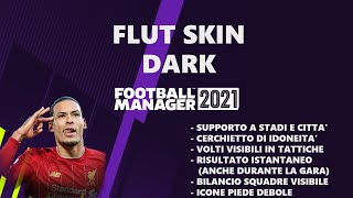 FLUT SKIN DARK   CITY PACK   DOPPIA VISUALE DEGLI STADI | REVIEW | FOOTBALL MANAGER 2021 tutorial