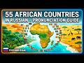 All 55 African Countries in Russian Full Pronunciation Guide