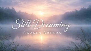 Ambient Music for Calm Reflection & Inner Stillness | Still Dreaming