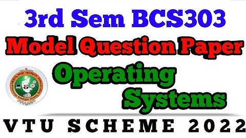 💥3rd SEM OPERATING SYSTEMS | MODEL QUESTION PAPER BCS303 #vtu #operatingsystem #viral