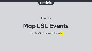 How to Map LSL events to OxySoft event labels