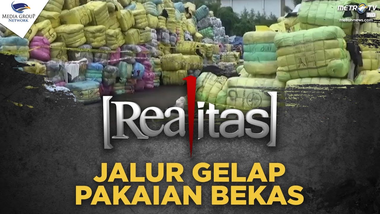 REALITAS - Jalur Gelap Pakaian Bekas