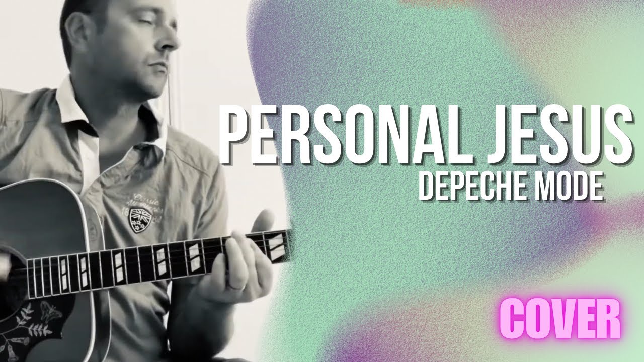Depeche Mode Personal Jesus (Acoustic Cover) YouTube