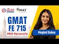 From anxiety to 99th percentile how meghal aced the gmat focus edition