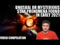 Unusual Or Unexplained Star Phenomena Found in 2021 - 3 Hour Compilation