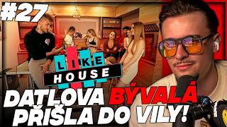 DATLOVA EX PŘIŠLA DO VILY !🔥 | Like House #27