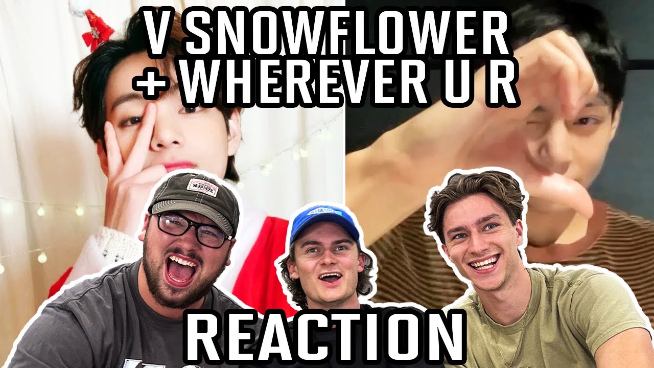 K-POP NEWBIES WATCH BTS V SNOWFLOWER + WHEREVER U R!