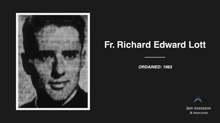 Accused Priest: Lott, Richard Edward - Archdiocese...