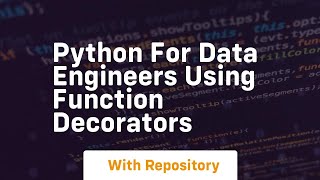 Python for data engineers using function decorators Python For Data Engineers Using Function Decorators