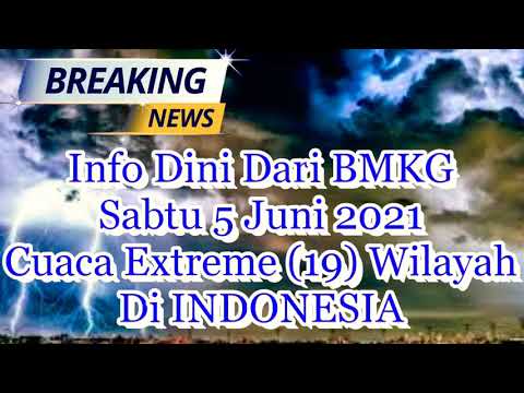 INFO BMKG HARI INI SABTU 5 JUNI 2021