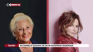 ISA DANIELI E GIULIANA DE SIO IN ANTEPRIMA NAZIONALE