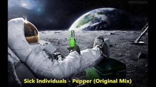 Sick Individuals - Pepper (Original Mix)