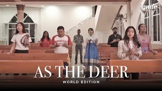 Video thumbnail of "As The Deer // WORLD EDITION"