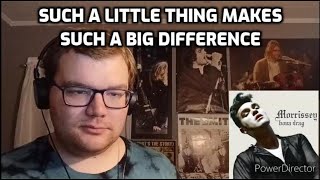 Morrissey - Such a Little Thing Makes Such a Big Difference | Reaction!